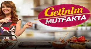 'Gelinim Mutfakta' bu hafta Nursel Ergin’in sunumuyla ekrana gelecek