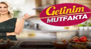 'Gelinim Mutfakta' bu hafta Songül Karlı’nın sunumuyla ekrana gelecek
