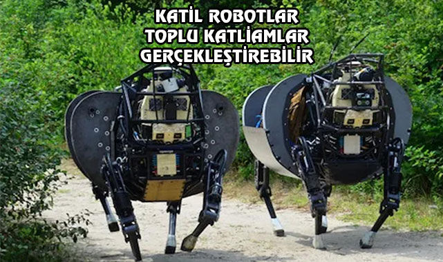 Katil Robotlar İnsanlığı Tehdit Ediyor