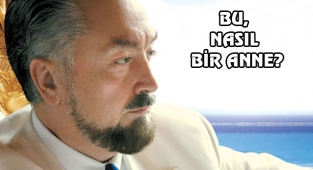 9 Yaşında, Öz Annesi Adnan Oktar'a Pazarlamış