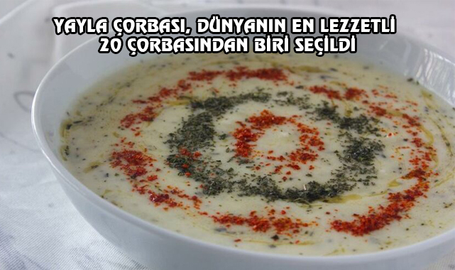 'Dünyanın En İyi 20 Çorbası'ndan Biri Yayla Çorbası