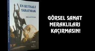 'En Kutsalı Yaratmak' Yeniden Kitapçılarda
