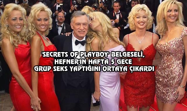 Playboy Dergisinin Sahibi Hefner'ın Sırları İfşa Oluyor