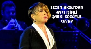 Sezen Aksu tartışmalara Avcı isimli şarkı sözüyle yanıt verdi