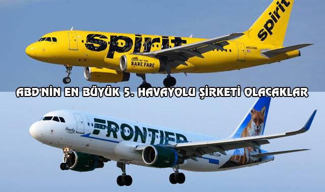 ABD'de Frontier ve Spirit Güçlerini Birleştiriyor