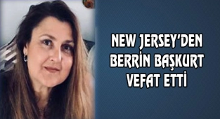 Berrin Başkurt New Jersey'de Vefat Etti