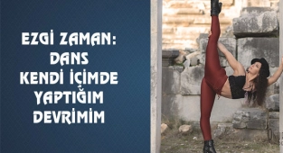 Ezgi Zaman: Dans Benim İçin Başkaldırı Aracı
