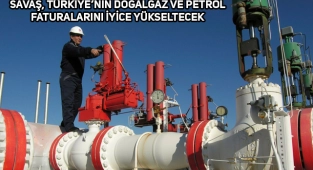 "Savaş, Türkiye'nin Enerji Faturasını Arttıracak"
