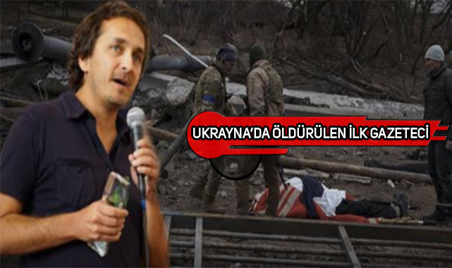 NYTimes muhabiri Ukrayna'da Öldürüldü