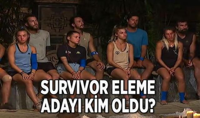 SURVIVOR ELEME ADAYI KİM OLDU? ADA KONSEYİNDE KİM ELEME ADAYI OLDU?