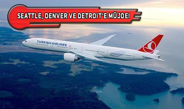 THY, Sonunda Seattle Uçuşlarına Başlıyor!..