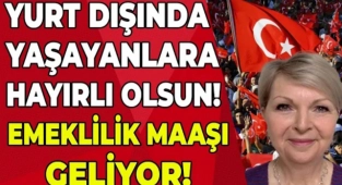 Yurtdışında Yaşayan Türklere, Türkiye'den Müjde!