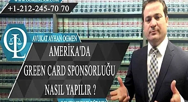 ABD'de Green Card Sponsorluğu Nasıl Yapılır?