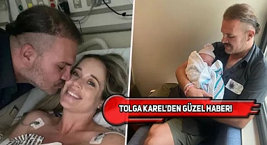 Tolga Karel Dördüncü Kez Baba Oldu
