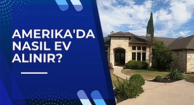 ABD'de Hangi Ev Nasıl Alınır?