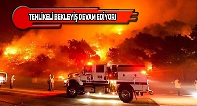 California'da 11 Bin Kişi Tahliye Edildi!