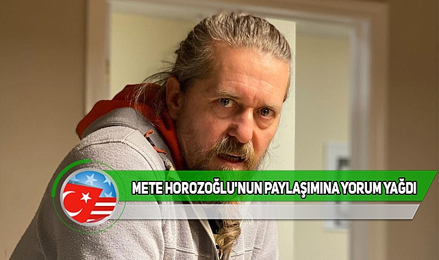 Mete Horozoğlu'nun Paylaşımına Yorum Yağdı