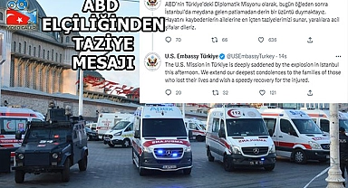 ABD Büyükelçiliğinden İstiklal Patlaması Mesajı