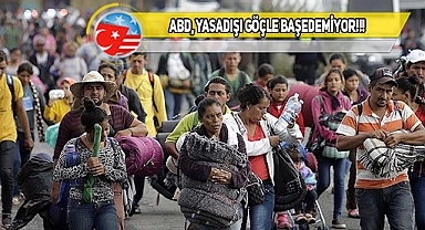 ABD, Kaçak Göçü Engellemek İçin Planını Açıkladı