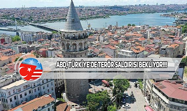 ABD'den Vatandaşlarına, Türkiye'ye Tatil Uyarısı!