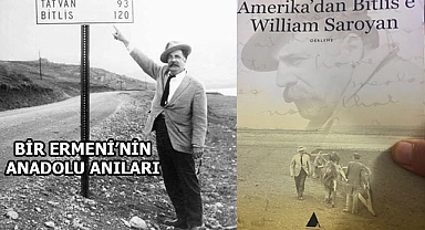 Amerika'dan Bitlis'e William Saroyan