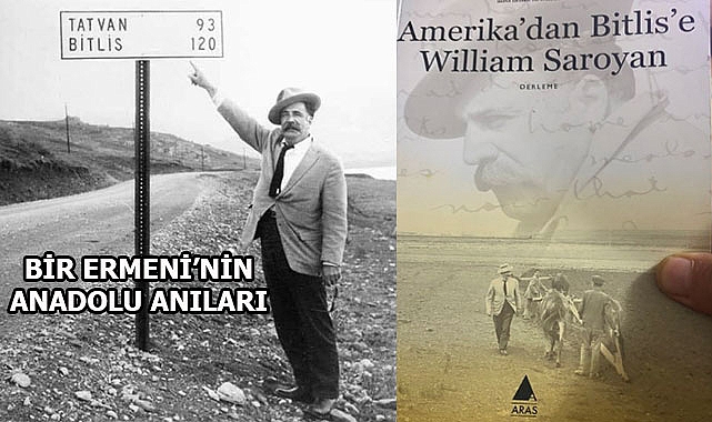 Amerika'dan Bitlis'e William Saroyan