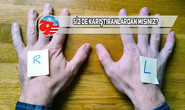 Bazı İnsanlar Neden Sağını Solunu Karıştırır?