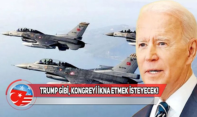 Biden, Türkiye'ye F-16 Satışına Onay İsteyecek