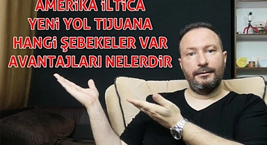 İltica İçin Daha Güvenli Yol: Tijuana
