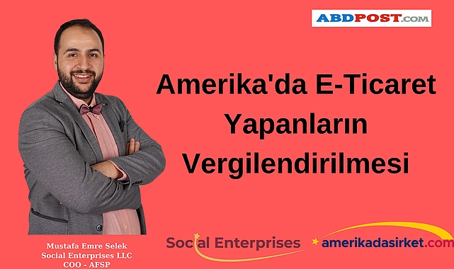 Amerika'da E-Ticaret Yapanların Vergilendirilmesi