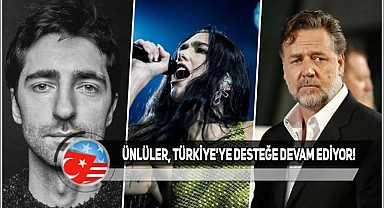 Ünlü İsimler, Türkiye'ye Yardım Çağrısı Yapıyor