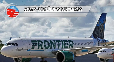 Frontier'dan Yaz Boyu Sınırsız Uçuş Sadece 399 Dolar