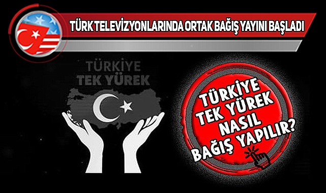 Türkiye Tek Yürek Ortak Bağış Yayını