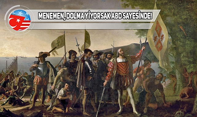 Amerika'nın Keşfi, Türk Mutfağında Neleri Değiştirdi?