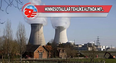 Minnesota'da Nükleer Sızıntı Endişe Verici