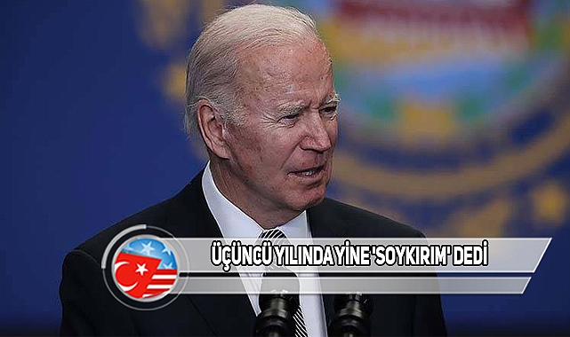 ABD Başkanı Biden, Yine 'Soykırımı' İfadesini Kullandı