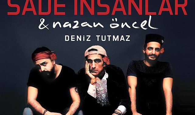 Nazan Öncel 'in yeni keşfi "Sade İnsanlar"
