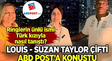 Louis - Suzan Taylor çifti ABD Post'a konuştu
