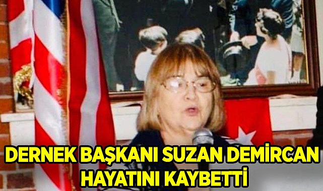 Suzan Demircan Hayatını Kaybetti