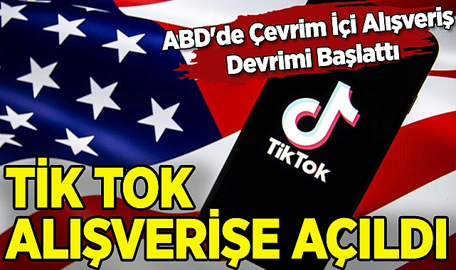 TikTok Alışverişe Açıldı