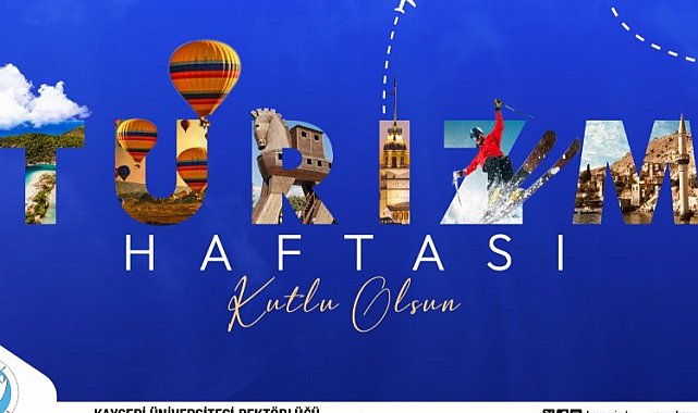KAYÜ Rektörü Karamustafa'dan "Turizm Haftası" mesajı