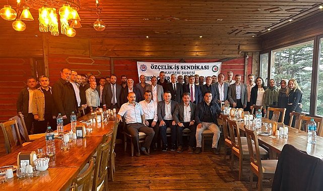 Değirmenci Kayseri'de Özçelik-İş teşkilatıyla buluştu
