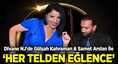 Divane NJ'de Gülşah Kahraman & Samet Arslan İle 'Her Telden Eğlence'