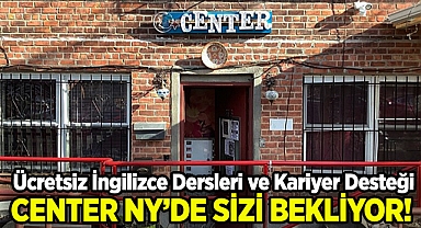 Ücretsiz İngilizce Dersleri ve Kariyer Desteği Center NY'de Sizi Bekliyor!