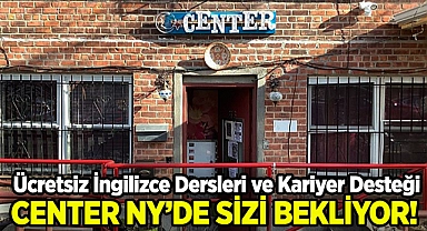 Ücretsiz İngilizce Dersleri ve Kariyer Desteği Center NY'de Sizi Bekliyor!