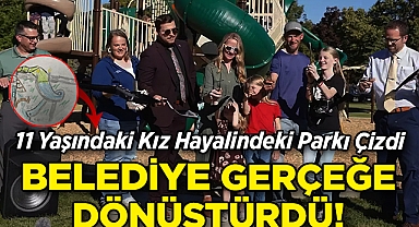 11 Yaşındaki Kız Hayalindeki Parkı Çizdi: Belediye Gerçeğe Dönüştürdü!