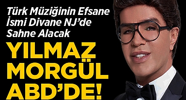 Türk Sanat Müziğinin Efsane İsmi Yılmaz Morgül, Divane NJ'de!