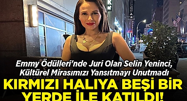 Emmy Ödül Töreni'nde Jüri Olan Selin Yeninci, Kırmızı Halıda Kültürel Mirasımızı Tanıttı: Geceye Beşi Bir Yerde İle Katıldı!