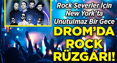 Rock Severler 13 Aralık'ta New York'ta Buluşuyor: Drom'da Rock Rüzgarı!