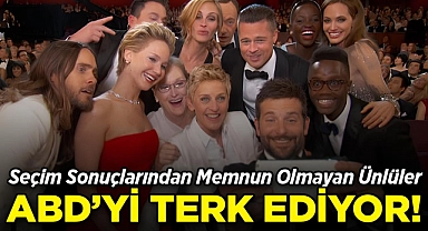Seçim Sonuçlarından Memnun Olmayan Hollywood Ünlüleri, ABD'yi Terk Ediyor!